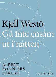 Gå inte ensam ut i natten