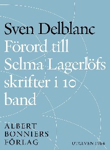 Förord till Selma Lagerlöfs skrifter i 10 band