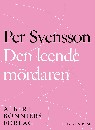 Den leende mördaren : Ett reportage om ondska i vår tid