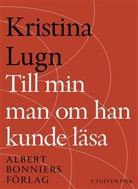 Till min man om han kunde läsa : Dikter