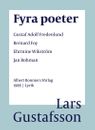 Fyra poeter : Gustaf Adolf Fredenlund, Bernard Foy, Ehrmine Wikström, Jan Bohman