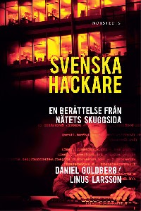 Svenska hackare - En berättelse från nätets skuggsida