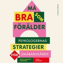 Må bra som förälder - Psykologernas strategier för småbarnsåren