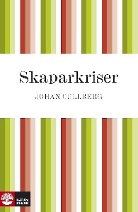 Skaparkriser - Strindbergs inferno och Dagermans