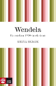 Wendela : En modern 1800-talskvinna