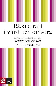 Räkna rätt i vård och omsorg : tillämpad matematik för vårdprogrammet