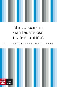 Makt, känslor och ledarskap i klassrummet