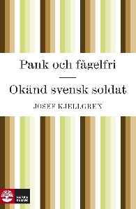 Pank och fågelfri / Okänd svensk soldat