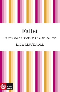 Fallet : En gripande berättelse ur verkliga livet