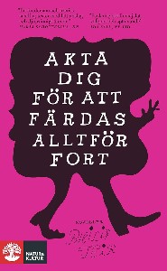 Akta dig för att färdas alltför fort