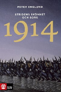 1914 : stridens skönhet och sorg : första världskrigets inledande år i 68 korta kapitel