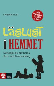 Läslust i hemmet - så stödjer du ditt barns skriv- och läsutveckling