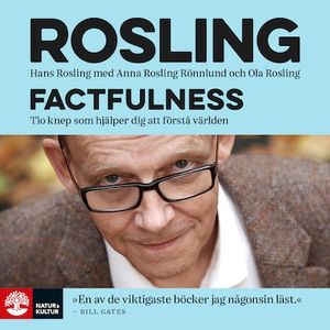 Factfulness - Tio knep som hjälper dig förstå världen