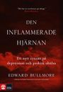 Den inflammerade hjärnan : ett nytt synsätt på depression och psykisk ohälsa