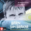 Barn som bråkar - Att hantera känslostarka barn i vardagen