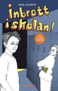 Inbrott i skolan!
