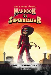 Handbok för superhjältar Del 1: Handboken