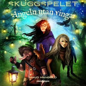 Ängeln utan vingar - Skuggspelet 1