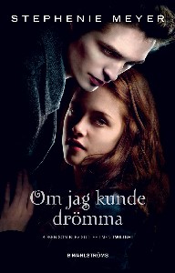 Twilight - Om jag kunde drömma