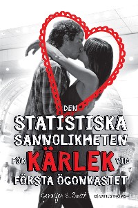 Den statistiska sannolikheten för kärlek vid första ögonkastet