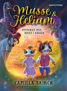 Musse & Helium 1: Mysteriet med hålet i väggen