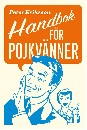 Handbok för pojkvänner : Förhållandeförlängare för pojkvänner, sambos, äkta män (och deras bättre hälfter)
