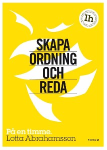 Skapa ordning och reda : På en timme
