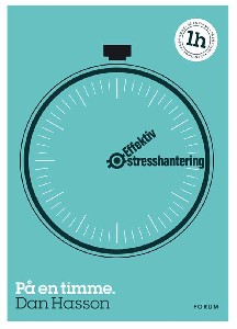 Effektiv stresshantering : På en timme