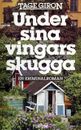 Under sina vingars skugga : En kriminalroman