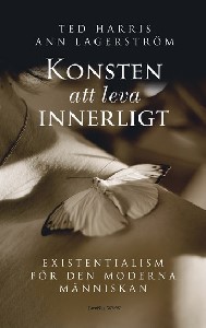 Konsten att leva innerligt : Existentialism för den moderna människan