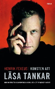 Konsten att läsa tankar : hur du förstår och påverkar andra utan att de märker något