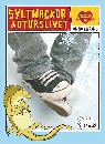 Syltmackor och oturslivet