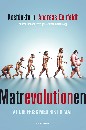Matrevolutionen : Ät dig frisk med riktig mat
