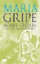 Agnes Cecilia - en sällsam historia