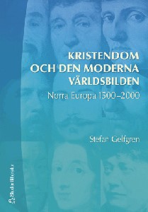 Kristendom och den moderna världsbilden: norra Europa 1500-2000