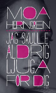 Jag skulle aldrig ljuga för dig