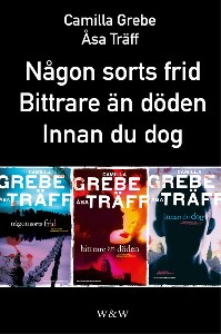 Någon sorts frid; Bittrare än döden; Innan du dog : Samlingsutgåva