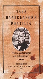 Tage Danielssons Postilla: 52 profana predikningar och betraktelser