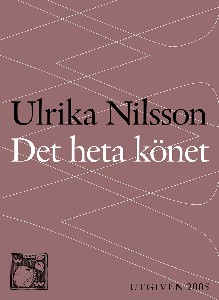 Det heta könet : Gynekologin i Sverige kring förra sekelskiftet