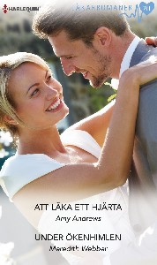 Att läka ett hjärta / Under ökenhimlen
