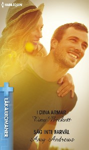 I dina armar / Säg inte farväl