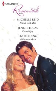 Mötet med Mia / Du och jag / Äkta man sökes