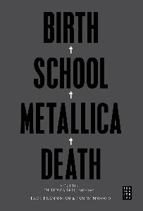 Birth School Metallica Death Vol. 1