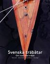 Svenska träbåtar - om livet med träbåt