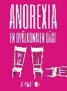 Anorexia - En ovälkommen gäst