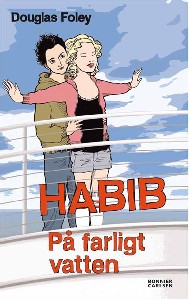 Habib: På farligt vatten