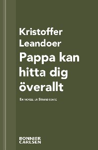 Pappa kan hitta dig överallt : En skräcknovell ur Strandridare
