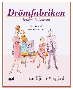 Drömfabriken - bakom kulisserna