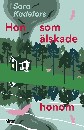 Hon som älskade honom