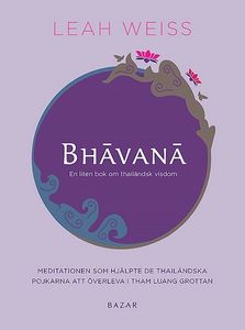 Bhāvāna - En liten bok om thailändsk visdom